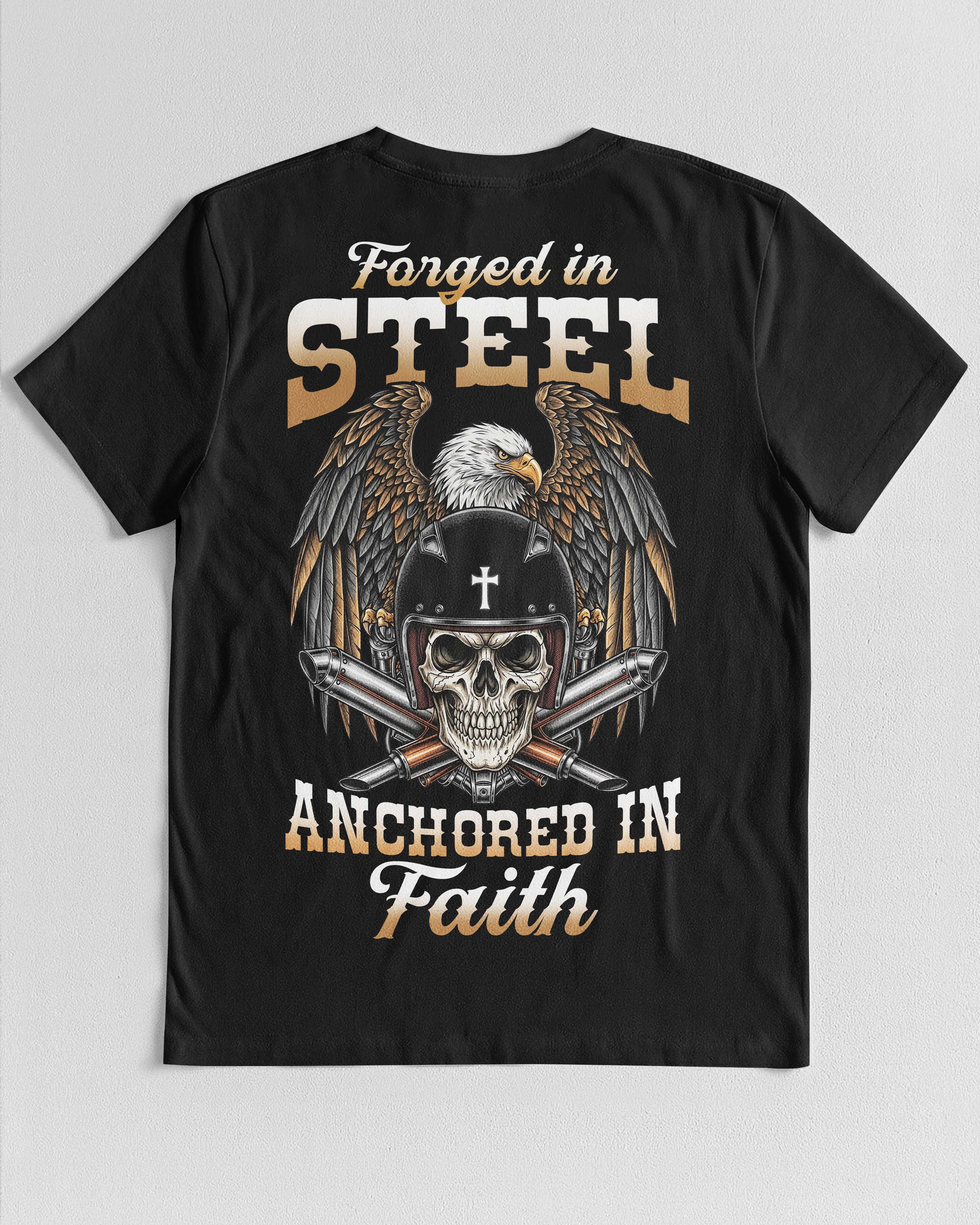 Forged In Steel Anchored In Faith T-Shirt